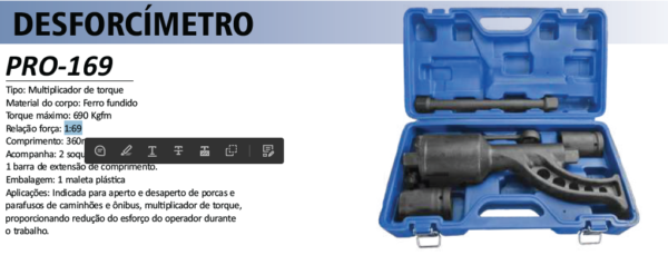 PRO-169 Desforcímetro 690 Kgfm força 1:69